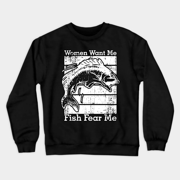 Women Want Me Fish Fear Me Crewneck Sweatshirt by area-design